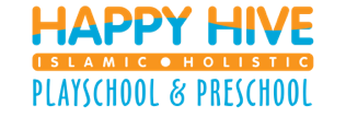 Happy Hive — Islamic Holistic Playschool & Preschool